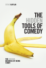The Hidden Tools of Comedy: The Serious Business of Being Funny Cover Image