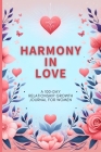 Harmony in Love: A 100-Day Relationship Growth Guided Book for Women Featuring Daily Affirmations, Reflective Prompts, and Connecting A Cover Image