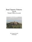 Bead Tapestry Patterns Peyote Tuscan Villa by Rosendahl By Georgia Grisolia Cover Image