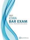 2021 Iowa Bar Exam Total Preparation Book By Quest Bar Review Cover Image