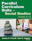 Parallel Curriculum Units for Social Studies, Grades 6-12 By Jeanne H. Purcell, Jann H. Leppien Cover Image