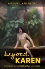 Beyond Karen: Emerging from the depths of an epic epithet By Karen Willard Ribeiro Cover Image