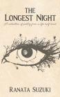 The Longest Night: A collection of poetry from a life half lived By Ranata Suzuki, Seamless  (Illustrator) Cover Image