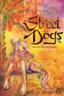 Street Dogs By Lisa Worth, Mandy Lalley (Illustrator) Cover Image