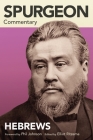 Spurgeon Commentary: Hebrews By Charles Spurgeon, Elliot Ritzema (Editor) Cover Image