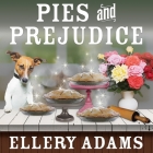 Pies and Prejudice Lib/E By Ellery Adams, C. S. E. Cooney (Read by) Cover Image