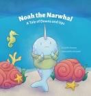 Noah the Narwhal: A Tale of Downs and Ups By Judith Klausner, Sg Gould (Illustrator) Cover Image
