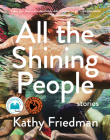 All the Shining People By Kathy Friedman Cover Image