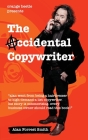 The Accidental Copywriter: How I Went From a Hairdresser Earning £7 Per Hour To a High Demand Copywriter Earning £1500 Per Hour Cover Image