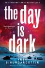 The Day Is Dark: A Thriller (Thora Gudmundsdottir #4) Cover Image