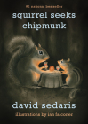 Squirrel Seeks Chipmunk: A Modest Bestiary By David Sedaris, Ian Falconer (Illustrator) Cover Image