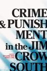 Crime and Punishment in the Jim Crow South By Amy Louise Wood (Editor), Natalie J. Ring (Editor), Pippa Holloway (Contributions by), Tammy Ingram (Contributions by), Brandon T. Jett (Contributions by), Seth Kotch (Contributions by), Talitha L. LeFlouria (Contributions by), Vivien Miller (Contributions by), Silvan Niedermeier (Contributions by), Stephen Prince (Contributions by), Amy Louise Wood (Contributions by) Cover Image