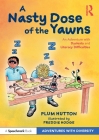 A Nasty Dose of the Yawns: An Adventure with Dyslexia and Literacy Difficulties Cover Image