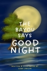 The Bayou Says Good Night Cover Image