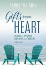 Gifts from the Heart: Skills for Speaking, Listening, and Bonding, Third Edition By Randy Fujishin Cover Image