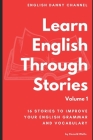 Learn English Through Stories: 16 Stories to Improve Your English Vocabulary By Donald Wells Cover Image