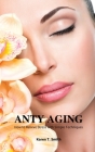 Anty Aging: How to Relieve Stress with Simple Techniques Cover Image