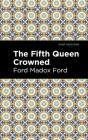 The Fifth Queen Crowned Cover Image