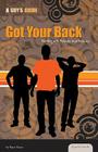 Got Your Back: Dealing with Friends and Enemies: Dealing with Friends and Enemies (Essential Health: A Guy's Guide) By Ryan Basen Cover Image