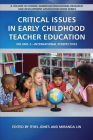 Critical Issues in Early Childhood Teacher Education: Volume 2-International Perspectives By Ithel Jones (Editor), Miranda Lin (Editor) Cover Image