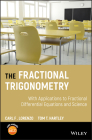 The Fractional Trigonometry: With Applications to Fractional Differential Equations and Science Cover Image