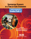 Supporting Students in a Time of Core Standards: English Language Arts, Grades Prek-2 By Susi Long, William Hutchinson Cover Image
