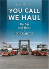 You Call, We Haul By Mat Ireland Cover Image