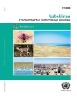 Environmental Performance Reviews: Uzbekistan - Third Review By United Nations Publications (Editor) Cover Image