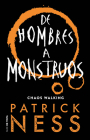 De hombres a monstruos / Monsters of Men (Chaos Walking #3) By Patrick Ness Cover Image
