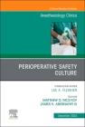 Perioperative Safety Culture, an Issue of Anesthesiology Clinics: Volume 41-4 (Clinics: Internal Medicine #41) Cover Image