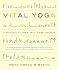 Vital Yoga: A Sourcebook for Students and Teachers By Meta Chaya Hirschl Cover Image