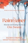 The Rainmaker Miracles of Healing Stories of Om Sawami By Sadhvi Vrinda, Swami Vedananda Cover Image