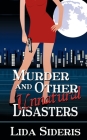 Murder and Other Unnatural Disasters By Lida Sideris Cover Image