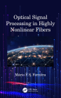 Optical Signal Processing in Highly Nonlinear Fibers By Mário Fernando Santos Ferreira Cover Image