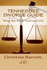 TENNESSEE DIVORCE Guide: Step-By-Step Instructions By Christine Barrett J. D. Cover Image