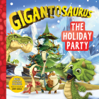 Gigantosaurus: The Holiday Party Cover Image
