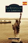 The Statue of Liberty By Barry Moreno Cover Image