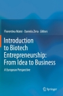 Introduction to Biotech Entrepreneurship: From Idea to Business: A European Perspective Cover Image
