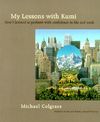 My Lessons With Kumi: How I learned to perform with confidence in life and work By Michael Colgrass Cover Image