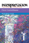 First Corinthians Interpretation (Interpretation: A Bible Commentary for Teaching & Preaching) By Richard B. Hays Cover Image