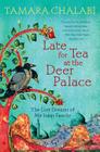 Late for Tea at the Deer Palace: The Lost Dreams of My Iraqi Family Cover Image