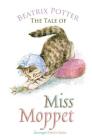 The Tale of Miss Moppet (Peter Rabbit Tales) By Beatrix Potter Cover Image