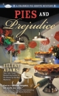 Pies and Prejudice (A Charmed Pie Shoppe Mystery #1) By Ellery Adams Cover Image