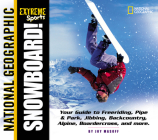 Extreme Sports: Snowboard! By Joy Masoff Cover Image
