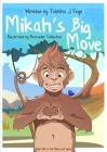 Mikah's Big Move By Tabitha J. Page, Alexander Kulieshov (Illustrator) Cover Image