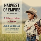 Harvest of Empire: A History of Latinos in America By Robert Fass (Read by), Juan Gonzalez Cover Image