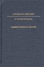 Louisiana History: An Annotated Bibliography (Bibliographies of the States of the United States) By Florence M. Jumonville Cover Image