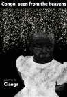 Congo, seen from the heavens By Cianga Cover Image