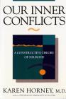 Our Inner Conflicts: A Constructive Theory of Neurosis By Karen Horney Cover Image