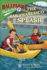 The San Francisco Splash (Ballpark Mysteries #7) By David A. Kelly, Mark Meyers (Illustrator) Cover Image